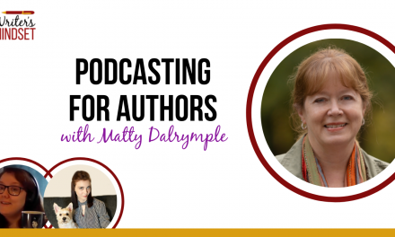 Podcasting for Authors (with Matty Dalrymple)