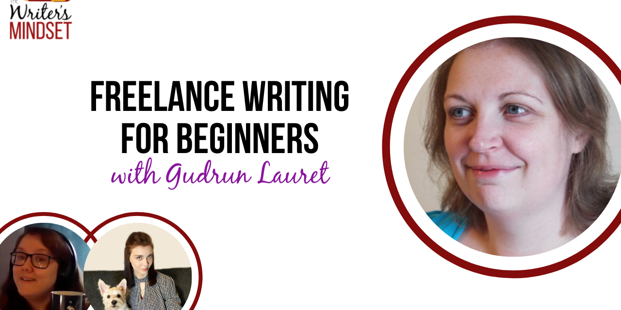 Getting Started Freelance Writing (with Gudrun Lauret)