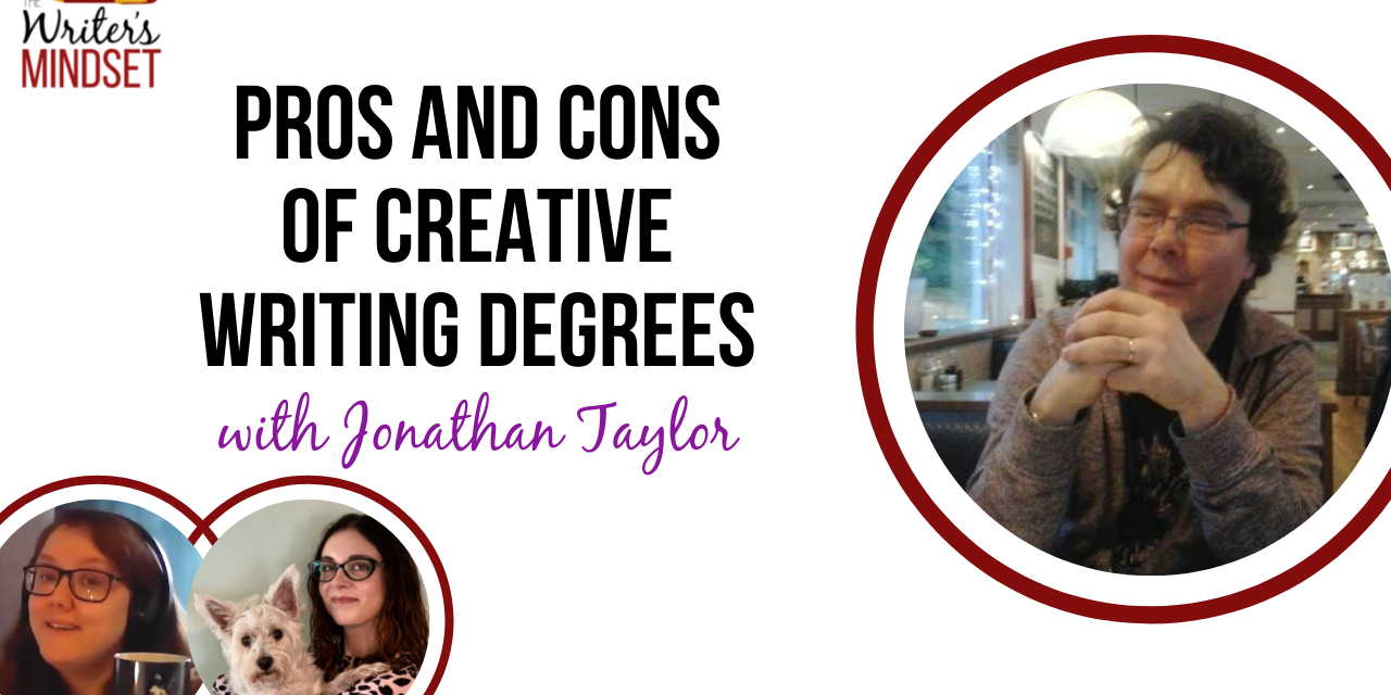 Should You Do a Creative Writing Degree? (with Jonathan Taylor)