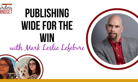 Publishing Wide for the Win (with Mark Leslie Lefebvre)
