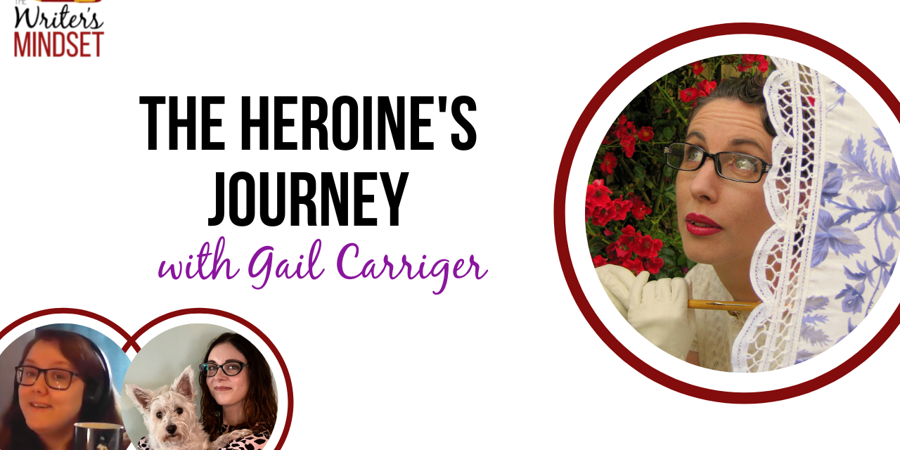 The Heroine’s Journey (with Gail Carriger)